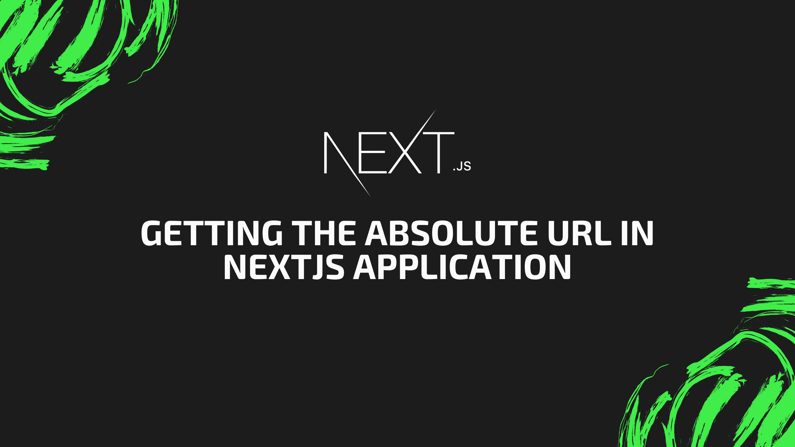 Mastering Next.js: Getting the Absolute URL in Nextjs Application