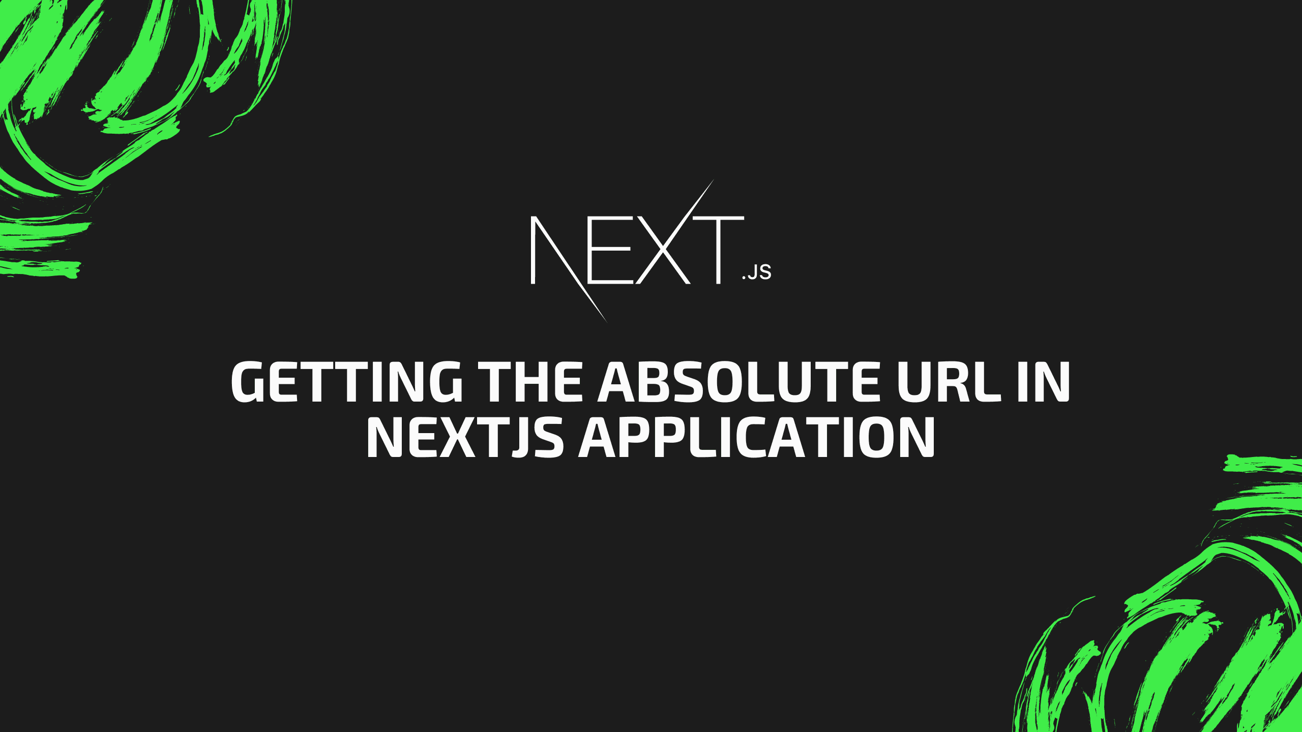 Mastering Next.js: Getting the Absolute URL in Nextjs Application